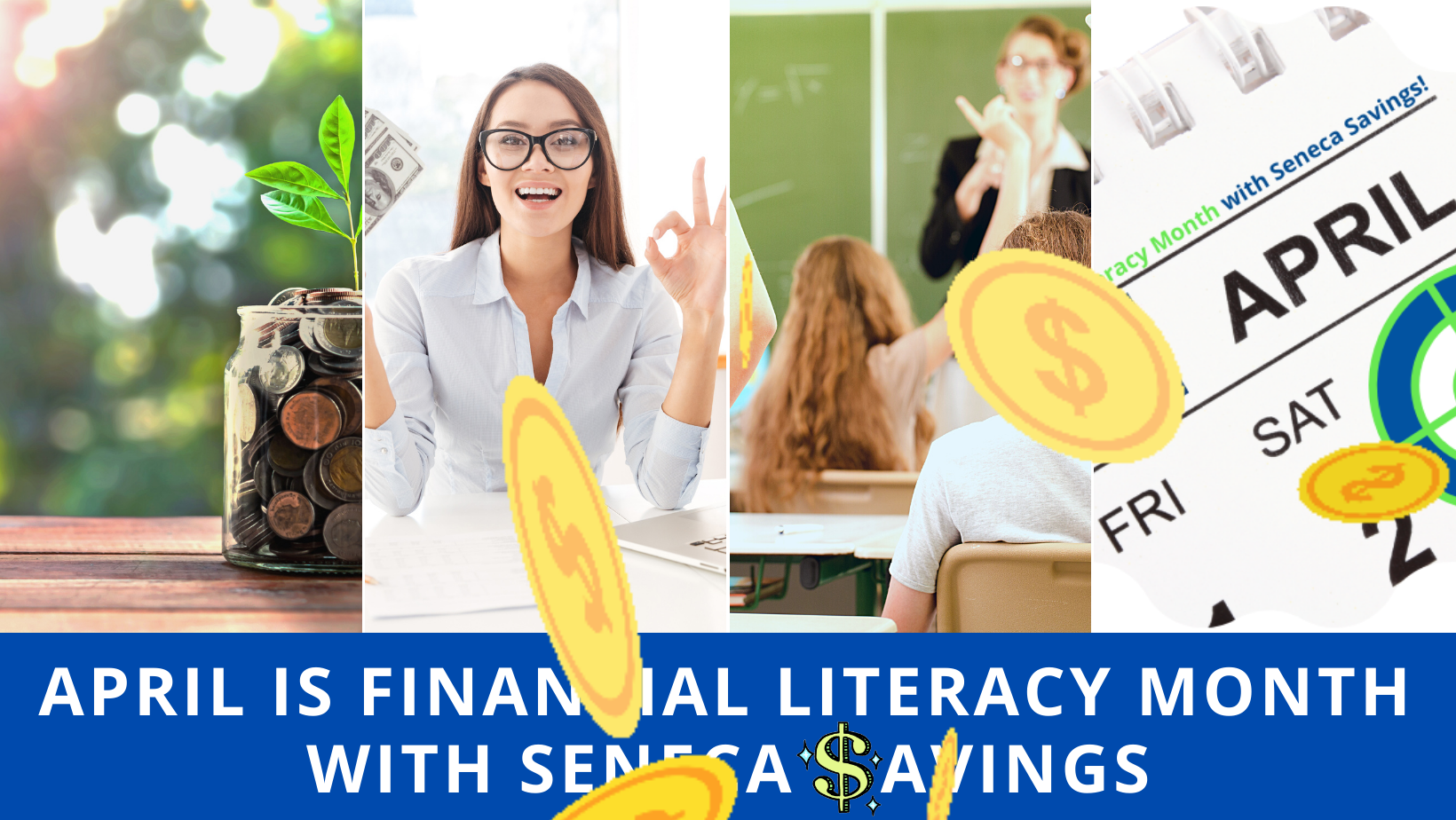 financial literacy month with seneca savings
